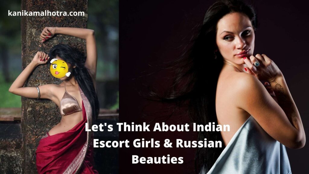 Indian Escort Girls & Russian escorts