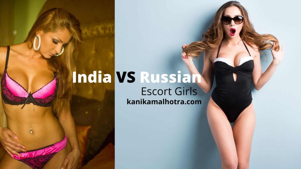 indian-escorts-vs-Russian-escorts